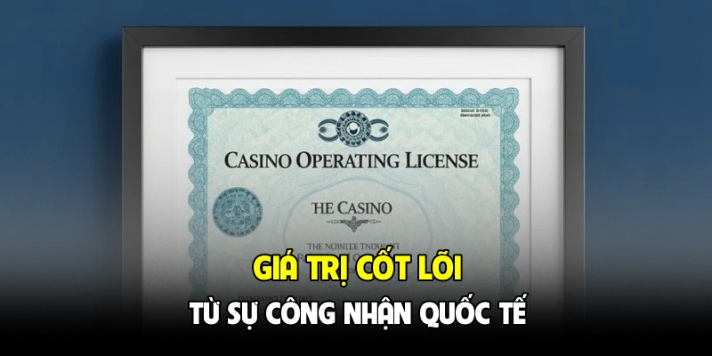 Giá trị cốt lõi từ sự công nhận quốc tế