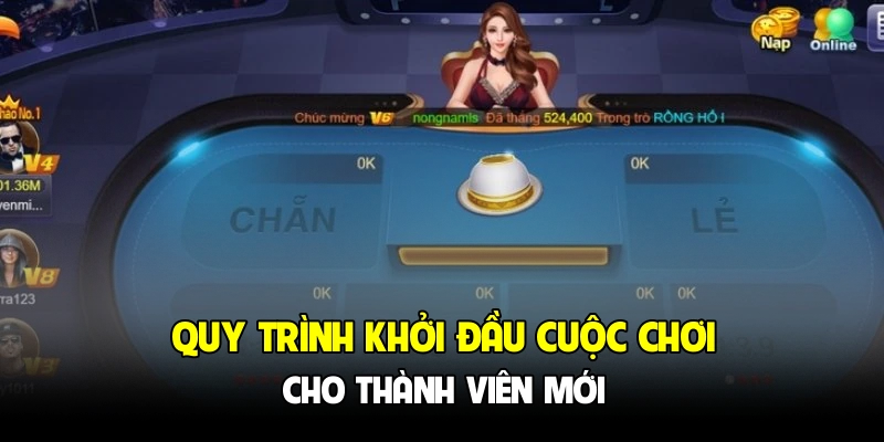Quy trình khởi đầu cuộc chơi cho thành viên mới