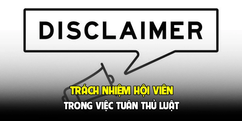 Trách nhiệm hội viên trong việc tuân thủ luật