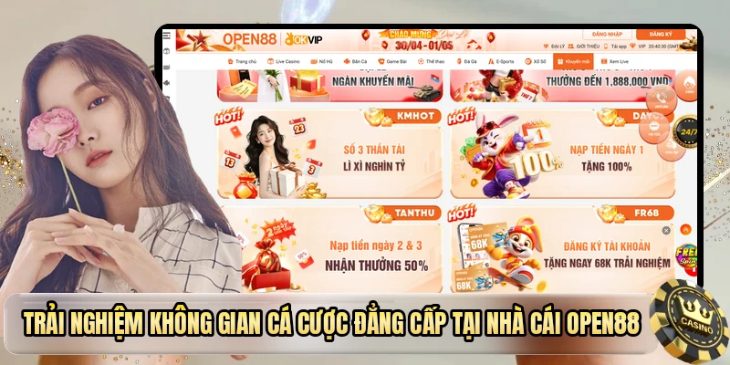 Trải nghiệm không gian cá cược đẳng cấp tại nhà cái OPEN88